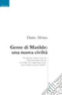 Gente di Matilde. Una nuova città libro