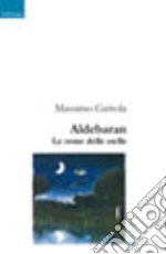 Aldebaran. Le orme delle stelle