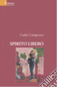 Spirito libero libro