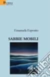 Sabbie mobili libro di Esposito Emanuele