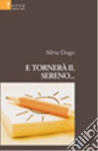 E tornerà il sereno... libro