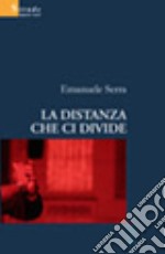 La distanza che ci divide libro