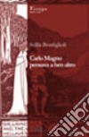 Carlo Magno pensava a ben altro libro di Bonfiglioli Scilla