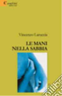 Le mani nella sabbia libro