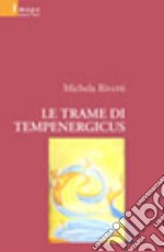 Le trame di Tempenergicus libro