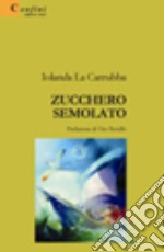 Zucchero semolato