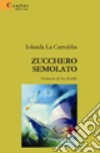 Zucchero semolato libro