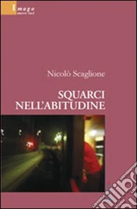 Squarci nell' abitudine libro