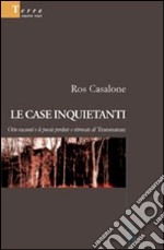 Le case inquietanti. Otto racconti e le poesie perdute e ritrovate di Transnature