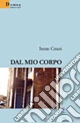 Dal mio corpo