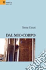 Dal mio corpo libro