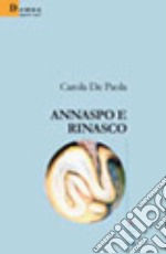 Annaspo e rinasco libro