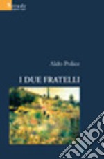 I due fratelli libro