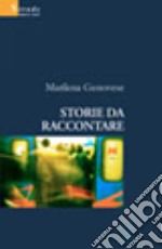 Storie da raccontare libro