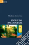 Storie da raccontare libro di Genovese Marilena