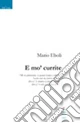 E mo' currite