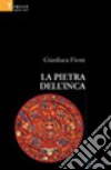 La pietra dell'inca libro