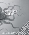 Benedetta Bonichi. To see in the dark 2006 New York Roma. Ediz. multilingue libro