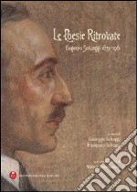 Le poesie ritrovate. Eugenio Selvaggi 1872-1961. Ediz. multilingue