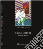 Giuse Dimitri. Ritratto di un esteta. Ediz. illustrata libro