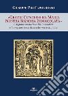 Grazie concesse da Maria Nostra Signora Immacolata. Il digiuno manduriano dell'Immacolata e la singolare storia del libretto messo all'Indice libro