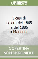 I casi di colera del 1865 e del 1886 a Manduria