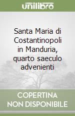 Santa Maria di Costantinopoli in Manduria, quarto saeculo advenienti libro