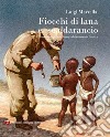 Fiocchi di lana e scaldarancio. Microstorie per una lettura del ventennio fascista libro di Marrella Luigi