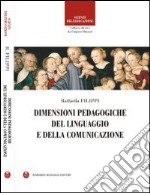 Dimensioni pedagogiche del linguaggio e della comunicazione libro