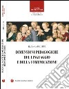 Dimensioni pedagogiche del linguaggio e della comunicazione libro di Filippi Raffaella Binanti L. (cur.)