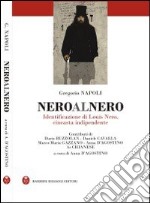 NeroAlNero. Identificazione di Louis Nero, ceneasta indipendente