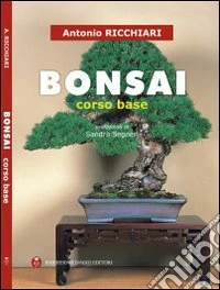 Bonsai. Corso base