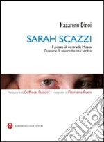 Sarah Scazzi. Il pozzo di contrada Mosca. Cronaca di una notte mai scritta. Con CD-ROM