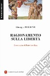 Ragionamento sulla libertà libro di Piccione Giuseppe