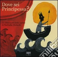 Dove sei principessa? Un libro-teatro delle ombre. Ediz. illustrata. Con gadget