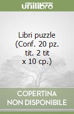 Libri puzzle (Conf. 20 pz. tit. 2 tit x 10 cp.) libro