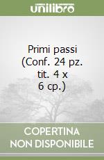 Primi passi (Conf. 24 pz. tit. 4 x 6 cp.) libro