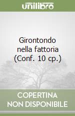 Girontondo nella fattoria (Conf. 10 cp.) libro