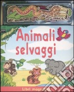 Animali selvaggi. Con gadget libro