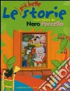 Le più belle storie raccontate da Nero Porcello libro