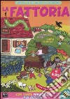 La fattoria. Ediz. illustrata libro di Cima Lodovica Giorgio Elena