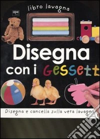 Disegna con i gessetti. Con gadget libro