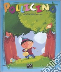 Pollicino. Ediz. illustrata