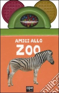 Amici allo zoo. Ediz. illustrata