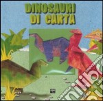 Dinosauri di carta. Ediz. illustrata libro