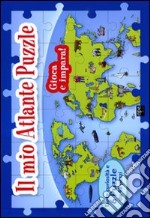 Il mio atlante puzzle. Libro puzzle. Ediz. illustrata libro