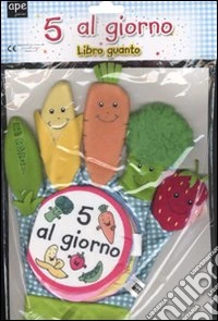 5 al giorno. Libro guanto libro