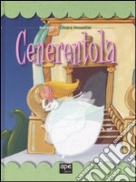 Cenerentola. Ediz. illustrata libro