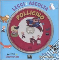 Pollicino. Leggi e ascolta. Con CD Audio libro