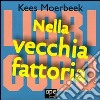 Nella vecchia fattoria. Libri cubo. Ediz. illustrata libro